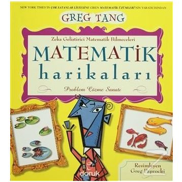 MATEMATIK HARIKALARI PROBLEM ÇÖZME SANATI - GREG TANG