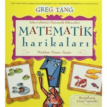 MATEMATIK HARIKALARI PROBLEM ÇÖZME SANATI - GREG TANG