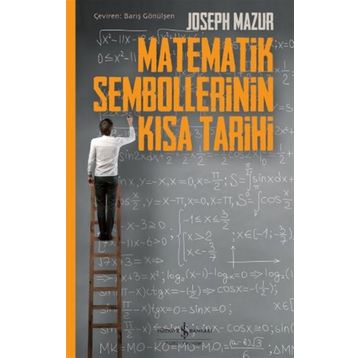 Matematik Sembollerinin Kısa Tarihi - Joseph Mazur