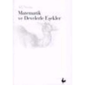 MATEMATIK VE DEVELERLE EŞEKLER - ALI NESIN
