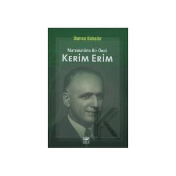 MATEMATIKTE BIR ÖNCÜ KERIM ERIM - OSMAN BAHADIR