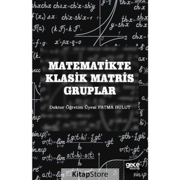 Matematikte Klasik Matris Gruplar - Fatma Bulut