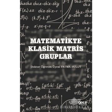 Matematikte Klasik Matris Gruplar - Fatma Bulut