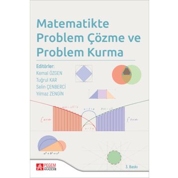 Matematikte Problem Çözme ve Problem Kurma - Pegem Akademi Yayıncılık