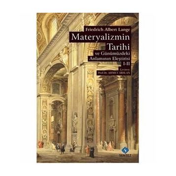 Materyalizmin Tarihi ve Günümüzdeki Anlamının Eleştirisi - Cilt 1-2 - Friedrich Albert Lange