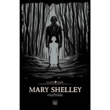 Mathilda / Mary Shelley