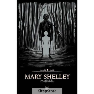 Mathilda / Mary Shelley