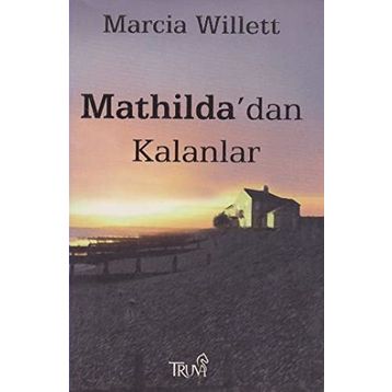 MATHILDA'DAN KALANLAR - MARCIA WILLETT