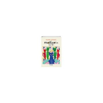 Matisse'in Işığı - Asuman Portakal