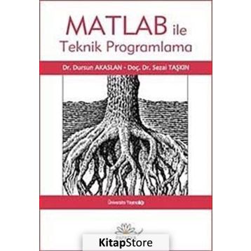 Matlab ile Teknik Programlama - Sezai Taşkın Dursun Akaslan