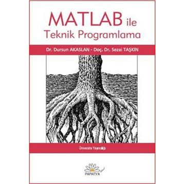 Matlab ile Teknik Programlama - Sezai Taşkın Dursun Akaslan