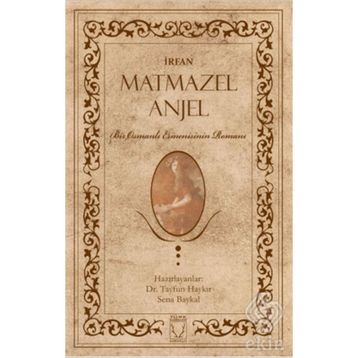 Matmazel Anjel - Muharriri İrfan