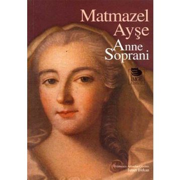 MATMAZEL AYŞE - ANNE SOPRANI
