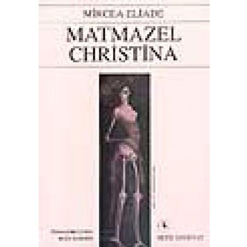 Matmazel Christina - mircae eliade