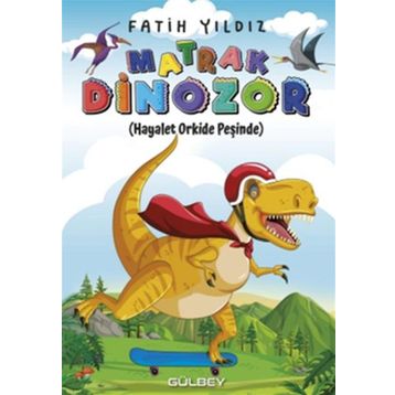 Matrak Dinozor - Fatih Yıldız
