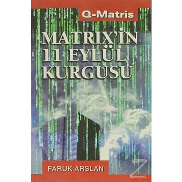 MATRIX`İN 11 EYLÜL KURGUSU - FARUK ARSLAN