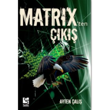 Matrix’ten Çıkış - Ayten Çalış