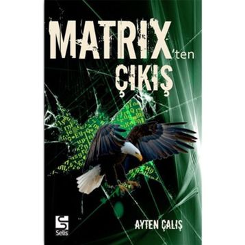 Matrix’ten Çıkış - Ayten Çalış