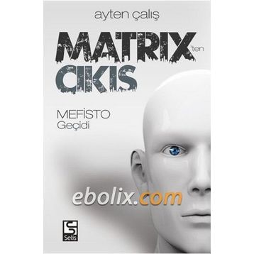 Matrix’ten Çıkış - Ayten Çalış