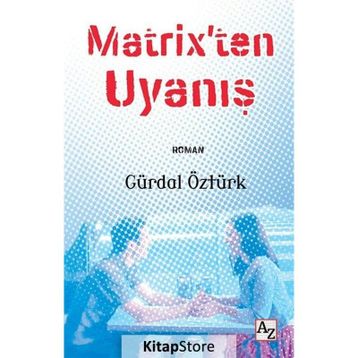 Matrix'ten Uyanış Gürdal Öztürk