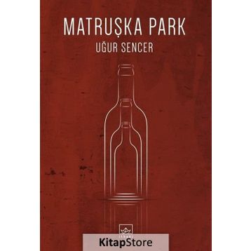 Matruşka Park - Uğur Sencer