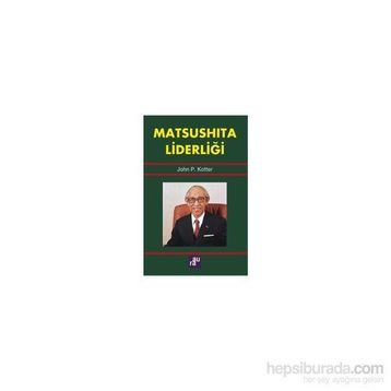 Matsushita Liderliği - John P. Kotter