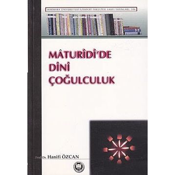 MATURIDIDE DINI ÇOĞULCULUK - HANIFI ÖZCAN