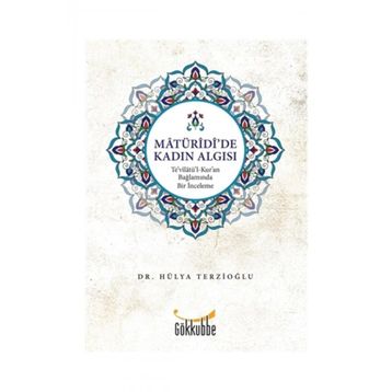 Matüridi'de Kadın Algısı - Hülya Terzioğlu