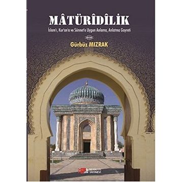 Matüridilik - Gürbüz Mızrak