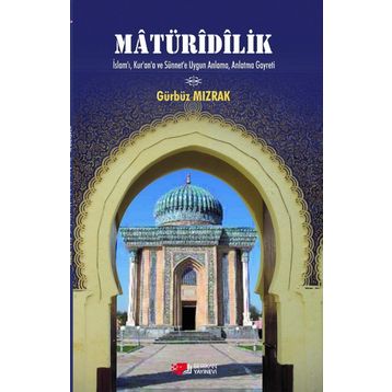 Matüridilik - Gürbüz Mızrak