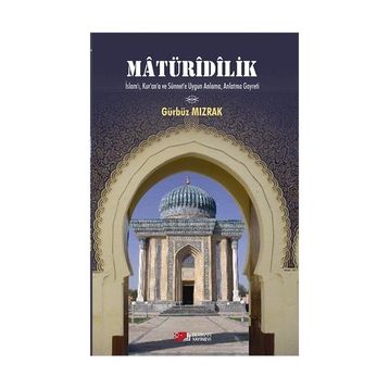 Matüridilik - Gürbüz Mızrak