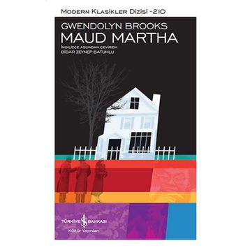 Maud Martha Ciltli Gwendolyn Brooks