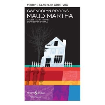 Maud Martha Ciltli Gwendolyn Brooks
