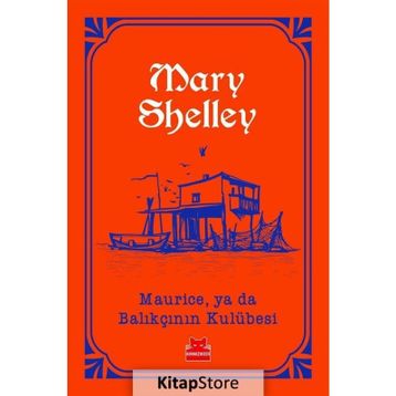 Maurice Ya Da Balıkçının Kulübesi - Mary Shelley