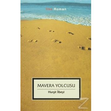 MAVERA YOLCUSU - HURŞİT İLBEYİ