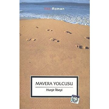 MAVERA YOLCUSU - HURŞİT İLBEYİ
