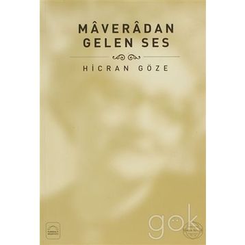 MAVERADAN GELEN SES - HICRAN GÖZE