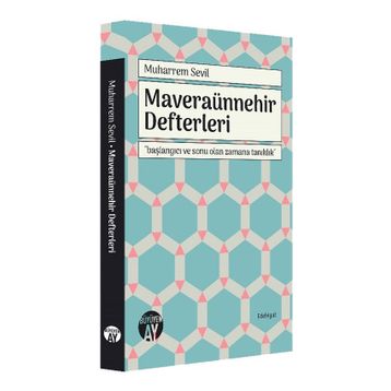 MAVERAÜNNEHIR DEFTERLERI - MUHARREM SEVIL