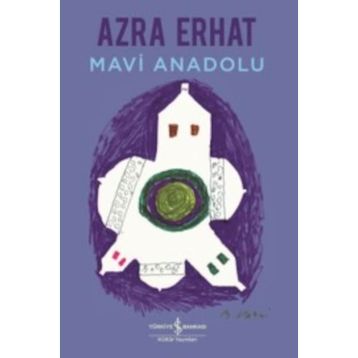 MAVI ANADOLU - AZRA ERHAT