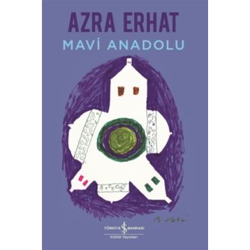 MAVI ANADOLU - AZRA ERHAT
