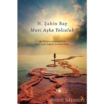 Mavi Aşka Yolculuk - H. Şahin Bay