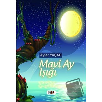Mavi Ay Işığı - Ayfer Yaşar