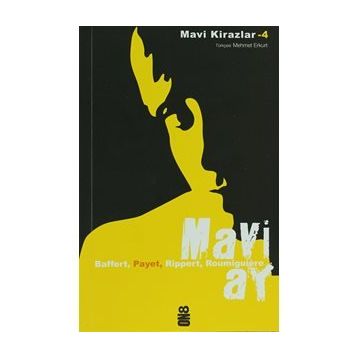 MAVI AY MAVI KIRAZLAR 4 - CECILE ROUMIGUIERE; JEAN-MICHEL PAYET; MARYVONNE RIPPERT; SIGRID BAFFERT