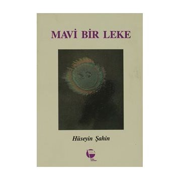 Mavi Bir Leke- Hüseyin Şahin