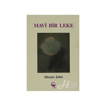 Mavi Bir Leke- Hüseyin Şahin