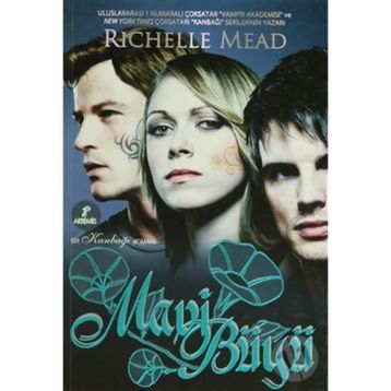 MAVI BÜYÜ - RICHELLE MEAD