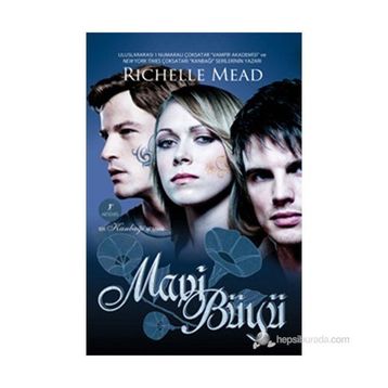 MAVI BÜYÜ - RICHELLE MEAD