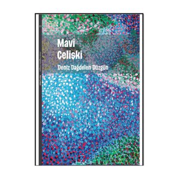 Mavi Çelişki - Deniz Dağdelen Düzgün