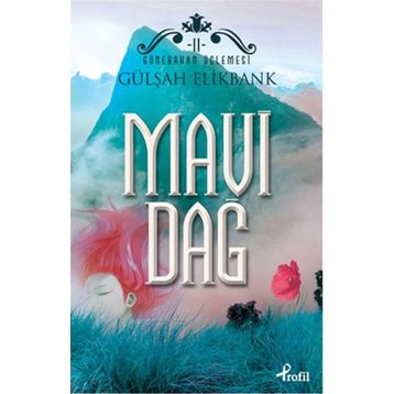 Mavi Dağ - Gülşah Elikbank