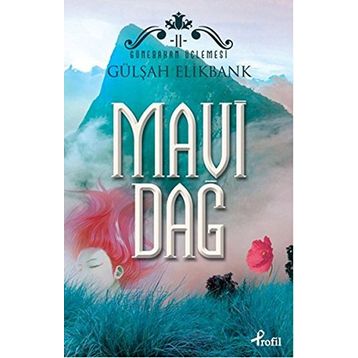 Mavi Dağ - Gülşah Elikbank
